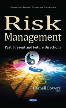 Risk Management : Past, Present and Future Directions