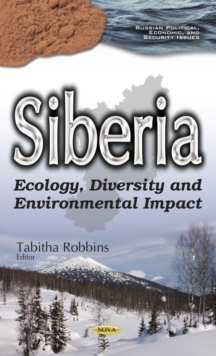 Siberia : Ecology, Diversity and Environmental Impact