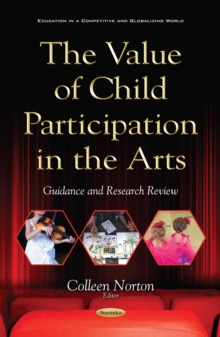 The Value of Child Participation in the Arts : Guidance and Research Review