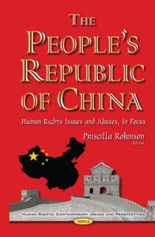 The People's Republic of China : Human Rights Issues and Abuses, In Focus