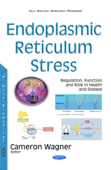 Endoplasmic Reticulum Stress : Regulation, Function and Role in Health and Disease