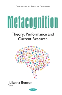 Metacognition : Theory, Performance and Current Research