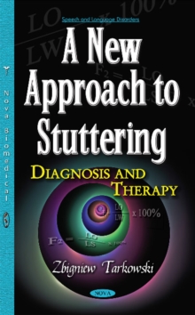 New Approach to Stuttering : Diagnosis & Therapy, Hardback Book New Approach to Stuttering : Diagnosis & Therapy, Hardback Book