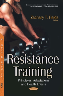 Resistance Training : Principles, Adaptations and Health Effects