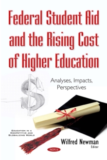 Federal Student Aid and the Rising Cost of Higher Education : Analyses, Impacts, Perspectives