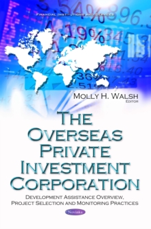 The Overseas Private Investment Corporation : Development Assistance Overview, Project Selection and Monitoring Practices