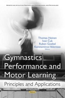 Gymnastics Performance and Motor Learning : Principles and Applications