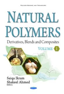 Natural Polymers : Derivatives, Blends & Composites -- Volume I, Hardback Book Natural Polymers : Derivatives, Blends & Composites -- Volume I, Hardback Book