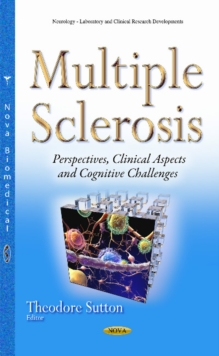 Multiple Sclerosis : Perspectives, Clinical Aspects & Cognitive Challenges, Hardback Book Multiple Sclerosis : Perspectives, Clinical Aspects & Cognitive Challenges, Hardback Book