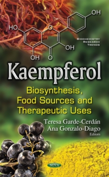 Kaempferol : Biosynthesis, Food Sources and Therapeutic Uses