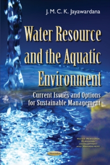Water Resource & the Aquatic Environment : Current Issues & Options for Sustainable Management, Paperback / softback Book Water Resource & the Aquatic Environment : Current Issues & Options for Sustainable Management, Paperback / softback Book