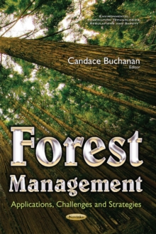Forest Management : Applications, Challenges & Strategies, Paperback Book Forest Management : Applications, Challenges & Strategies, Paperback Book