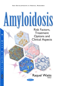 Amyloidosis : Risk Factors, Treatment Options & Clinical Aspects, Paperback Book Amyloidosis : Risk Factors, Treatment Options & Clinical Aspects, Paperback Book
