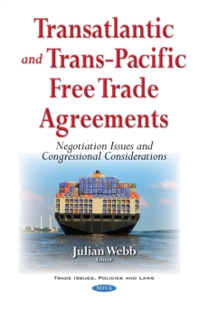 Transatlantic and Trans-Pacific Free Trade Agreements : Negotiation Issues and Congressional Considerations