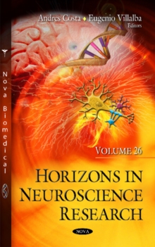Horizons in Neuroscience Research : Volume 26, Hardback Book Horizons in Neuroscience Research : Volume 26, Hardback Book