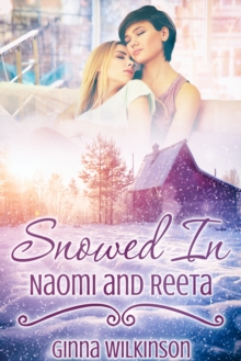 Snowed In: Naomi and Reeta