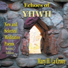 Echoes of YHWH : New and Selected Meditative Poems