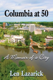 Columbia at 50 : A Memoir of a City