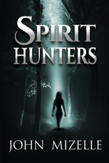 Spirit Hunters, Paperback / softback Book Spirit Hunters, Paperback / softback Book