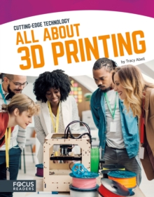 Cutting Edge Technology: All About 3D Printing, Paperback Book Cutting Edge Technology: All About 3D Printing, Paperback Book