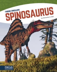 Finding Dinosaurs: Spinosaurus, Paperback / softback Book Finding Dinosaurs: Spinosaurus, Paperback / softback Book