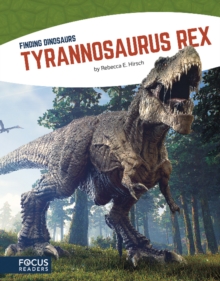 Finding Dinosaurs: Tyrannosaurus rex, Paperback / softback Book Finding Dinosaurs: Tyrannosaurus rex, Paperback / softback Book