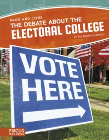 The Debate about the Electoral College, Paperback / softback Book The Debate about the Electoral College, Paperback / softback Book