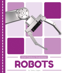 21st Century Inventions: Robots, Paperback / softback Book 21st Century Inventions: Robots, Paperback / softback Book