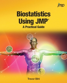 Biostatistics Using JMP : A Practical Guide