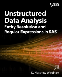 Unstructured Data Analysis : Entity Resolution and Regular Expressions in SAS