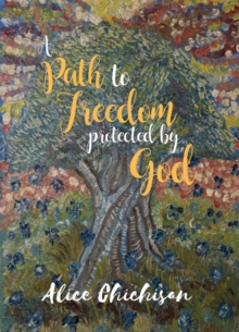 A Path to Freedom Protected by God