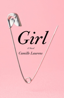 Girl : A Novel