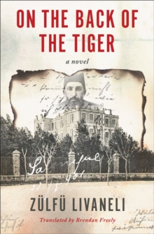 On The Back Of The Tiger : A Novel