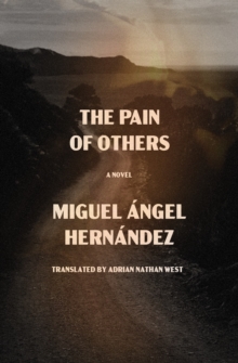 The Pain of Others : A Novel