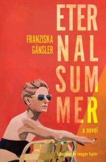 Other Press Llc Eternal Summer , A Novel