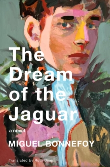The Dream of the Jaguar : A Novel
