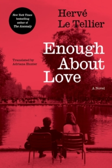 Enough About Love : A Novel