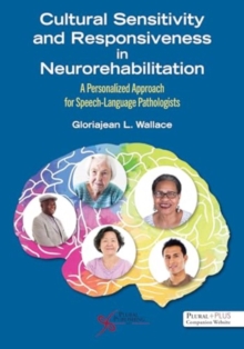 Cultural Sensitivity And Responsiveness In Neurorehabilitation : A Personalized Approach For Speech-Language Pathologists