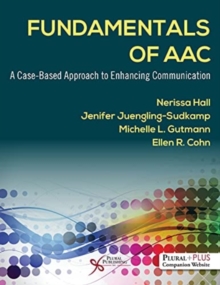 Fundamentals of AAC : A Case-Based Approach to Enhancing Communication