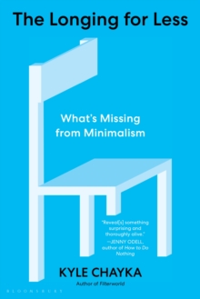 The Longing for Less : Living with Minimalism