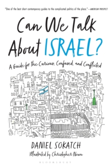 Can We Talk About Israel? : A Guide for the Curious, Confused, and Conflicted