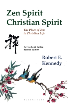 Zen Spirit, Christian Spirit : The Place of Zen in Christian Life