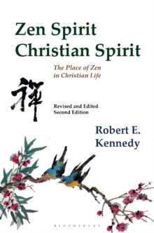 Zen Spirit, Christian Spirit : Revised and Updated Second Edition