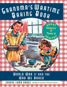 Grandma's Wartime Baking Book : World War II and the Way We Baked