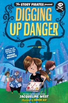 Story Pirates Present: Digging Up Danger