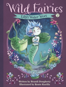 Wild Fairies #2: Lily's Water Woes