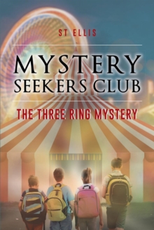 Mystery Seekers Club : The Three Ring Mystery