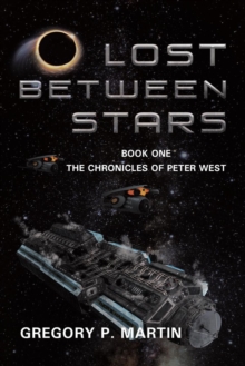 Lost Between Stars : The Chronicles of Peter West