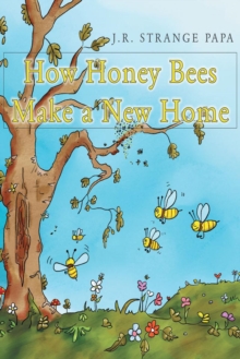 How Honey Bees Make a New Home