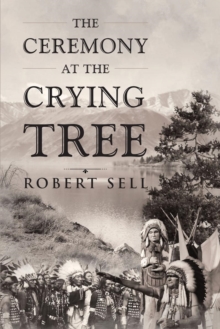 The Ceremony at the Crying Tree